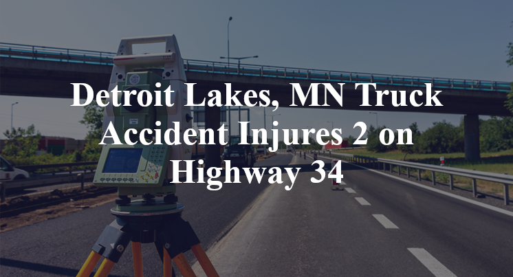 Detroit Lakes, MN Truck Accident Injures 2 on Highway 34