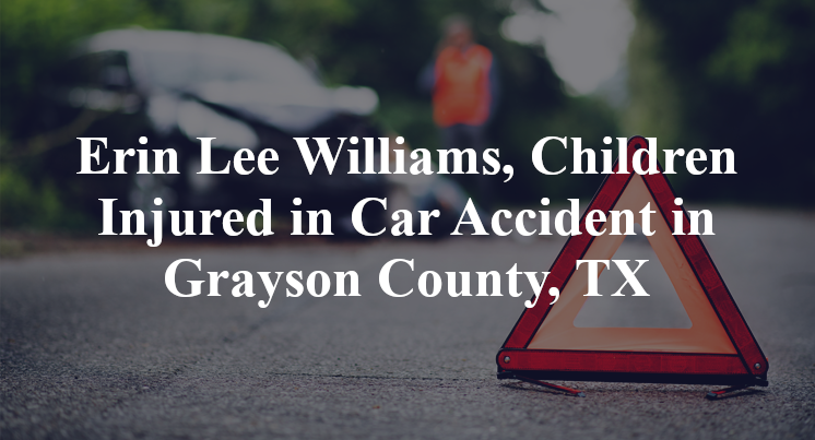 Erin Lee Williams, Children Injured in Car Accident in Grayson County, TX
