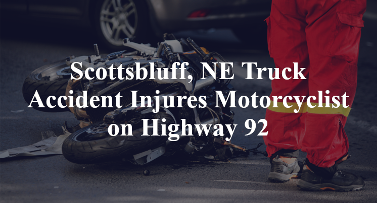 Scottsbluff, NE Truck Accident Injures Motorcyclist on Highway 92