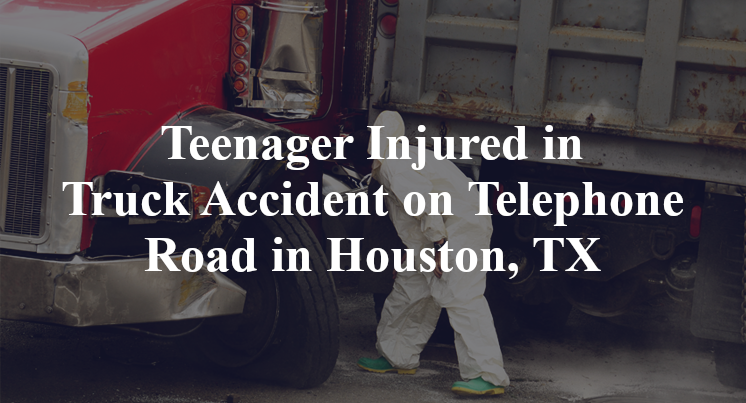 Teenager Injured in Truck Accident on Telephone Road in Houston, TX