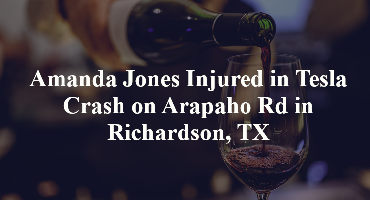 Amanda Jones Injured in Tesla Crash on Arapaho Rd in Richardson, TX