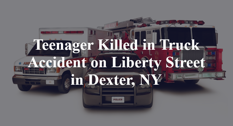 caleb weygandt in Truck Accident on Liberty Street in Dexter, NY