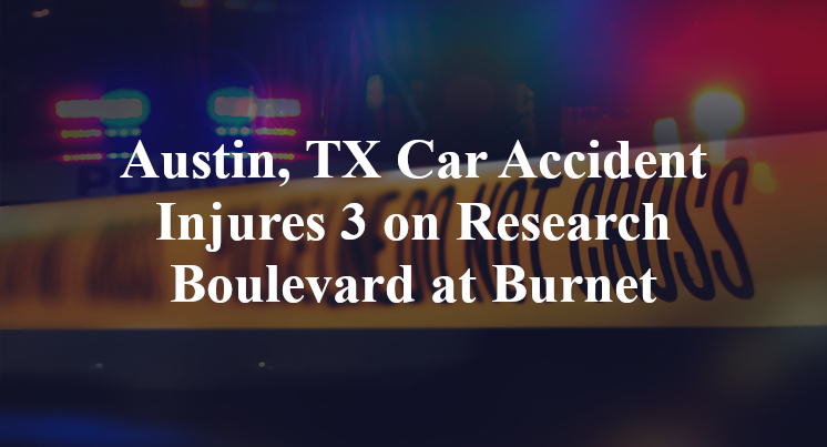 Austin, TX Car Accident Injures 3 on Research Boulevard at Burnet