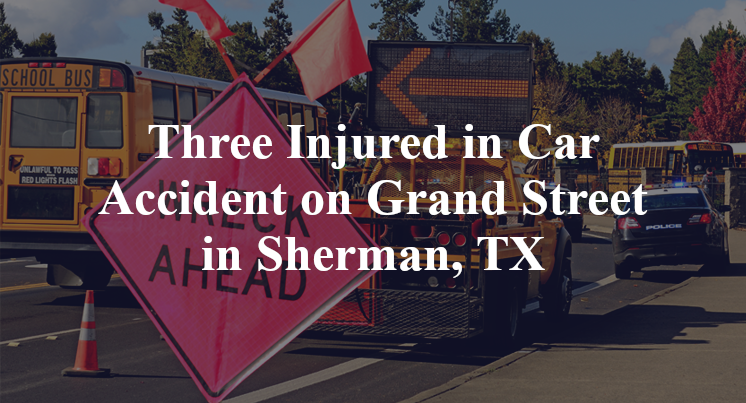 Three Injured in Car Accident on Grand Street in Sherman, TX