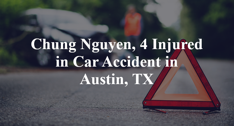 Chung Nguyen, 4 Injured in Car Accident in Austin, TX