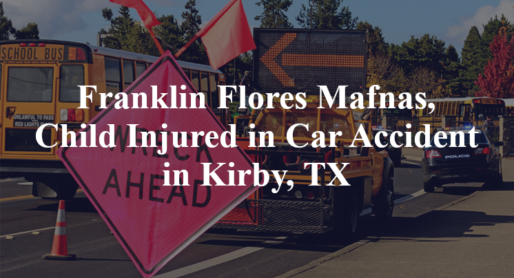Franklin Vince Flores Mafnas, Child Injured in Car Accident in Kirby, TX