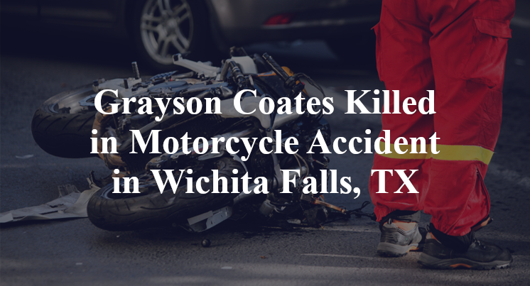Grayson Coates Killed in Motorcycle Accident in Wichita Falls, TX