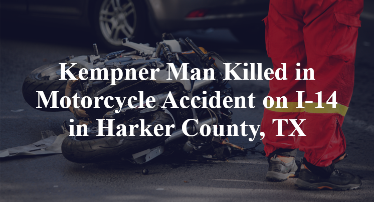 Kempner Man Killed in Motorcycle Accident on I-14 in Harker County, TX