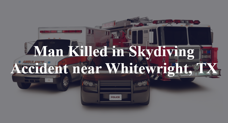 Man Killed in Skydiving Accident near Whitewright, TX