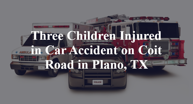 Three Children Injured in Car Accident on Coit Road in Plano, TX