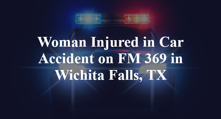 crystal bright Car Accident FM 369 elmwood Wichita Falls, TX.png