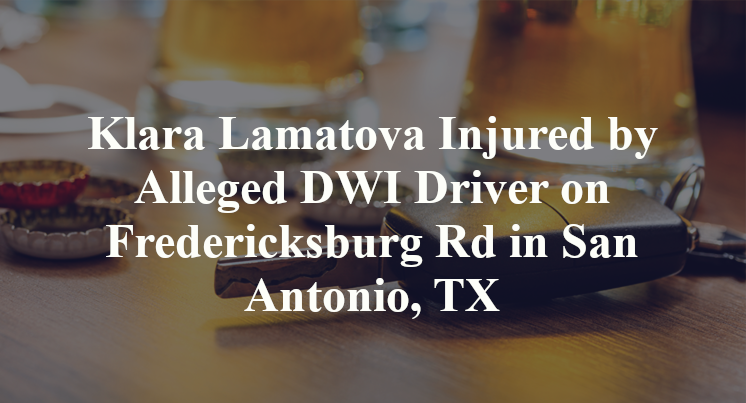 Klara Lamatova Injured by Alleged DWI Driver on Fredericksburg Rd in San Antonio, TX