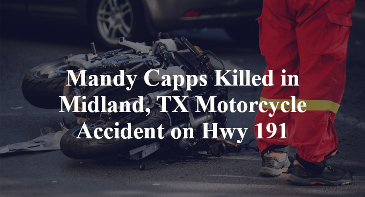 Mandy Capps Killed in Midland, TX Motorcycle Accident on Hwy 191