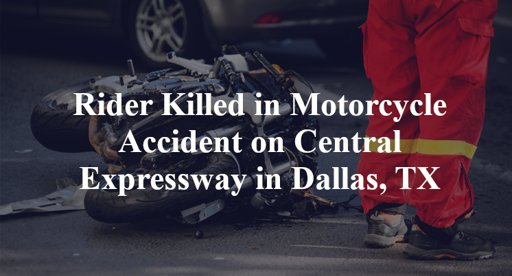 Rider Killed in Motorcycle Accident on Central Expressway in Dallas, TX