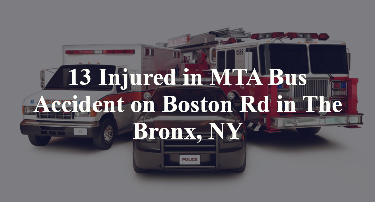 13 Injured in MTA Bus Accident on Boston Rd in The Bronx, NY