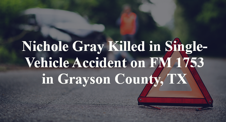 Nichole Gray Killed in Single-Vehicle Accident on FM 1753 in Grayson County, TX