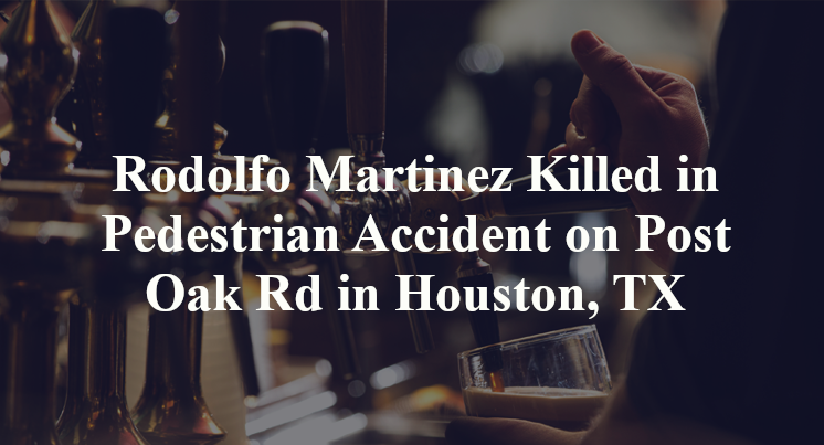 Rodolfo Martinez Killed by 18-wheeler in Accident on Post Oak Rd in Houston, TX
