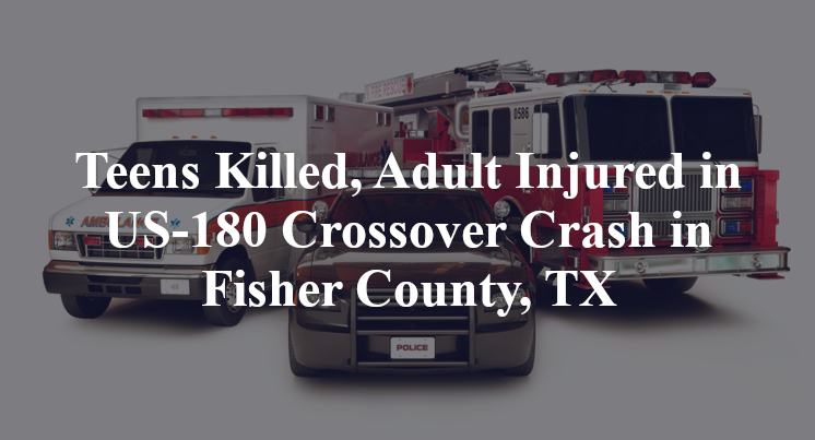 Armando Carrillo, Zavier Dominguez Killed, Adult Injured in US-180 Crossover Crash in Fisher County, TX