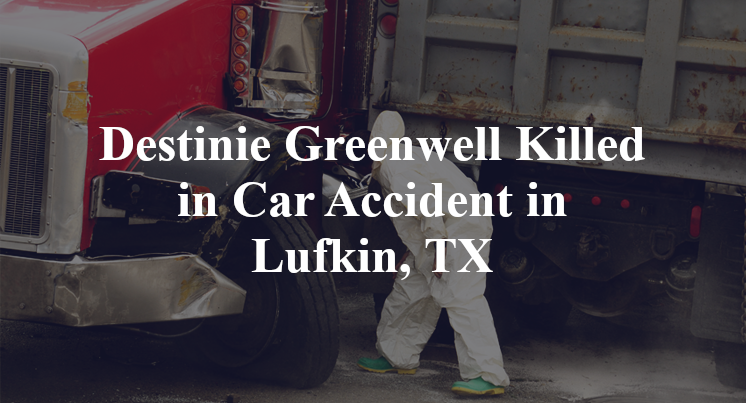 Destinie Greenwell Killed in Car Accident in Lufkin, TX