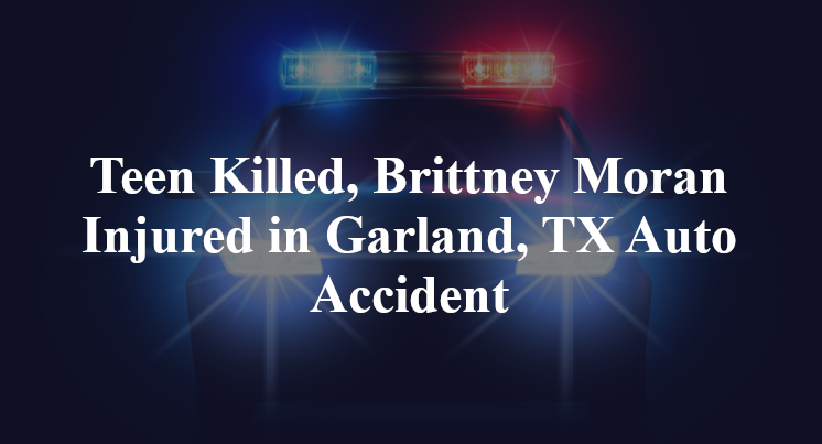 Brooklyn Moran Killed, Brittney Moran, Isabella Simpson Injured, Jeremy Spencer Arrested in Garland, TX Auto Accident