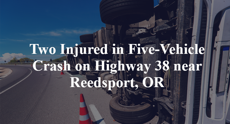 Two Injured in Five-Vehicle Crash on Highway 38 near Reedsport, OR