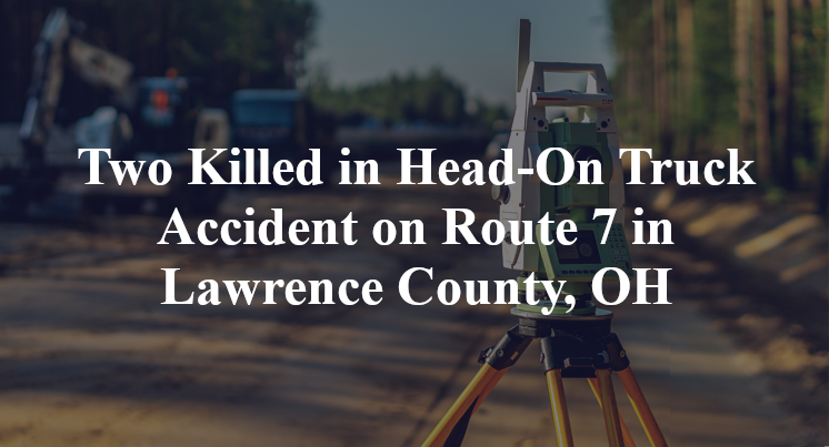 Two Killed in Head-On Truck Accident on Route 7 in Lawrence County, OH