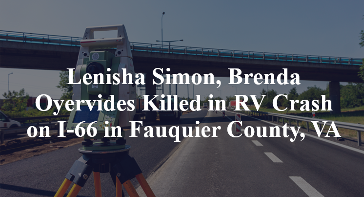 Lenisha Simon, Brenda Oyervides Killed, Diamond Jonise Injured in RV Crash on I-66 in Fauquier County, VA