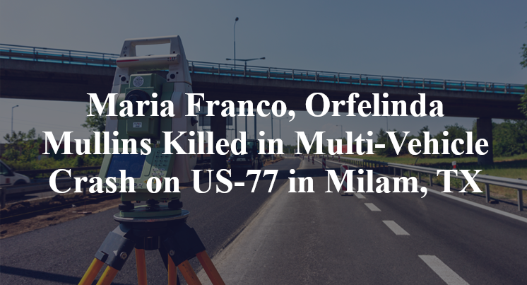 Maria Franco, Orfelinda Mullins Killed in Multi-Vehicle Crash on US-77 in Milam, TX