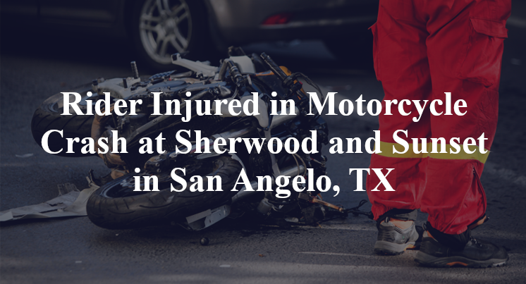 Rider Injured in Motorcycle Crash at Sherwood and Sunset in San Angelo, TX