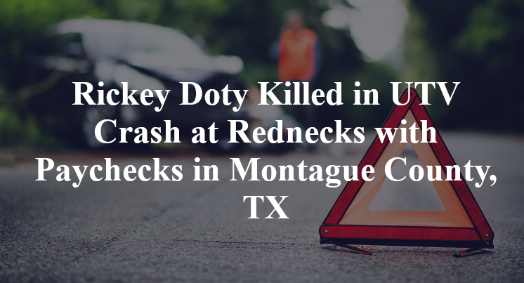 Rickey Doty Killed in UTV Crash at Rednecks with Paychecks in Montague County, TX