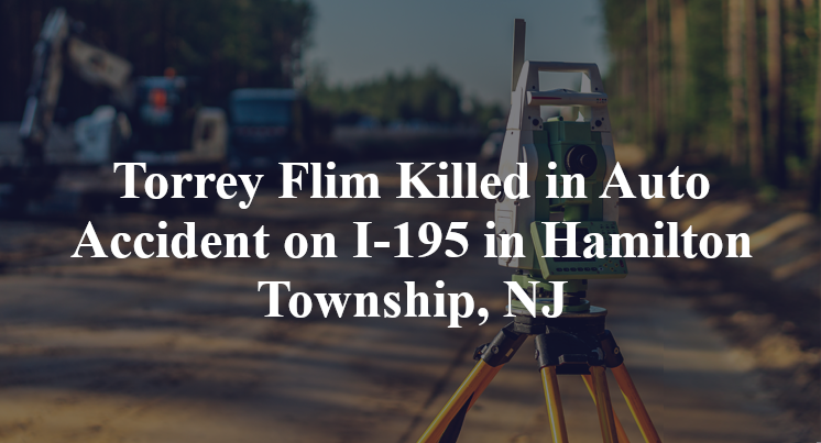 Torrey Flim Killed in Auto Accident on I-195 in Hamilton Township, NJ