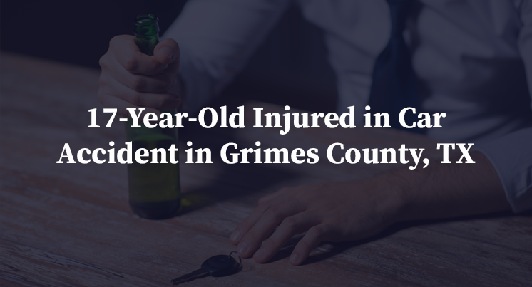 17-Year-Old Injured in Car Accident in Grimes County, TX